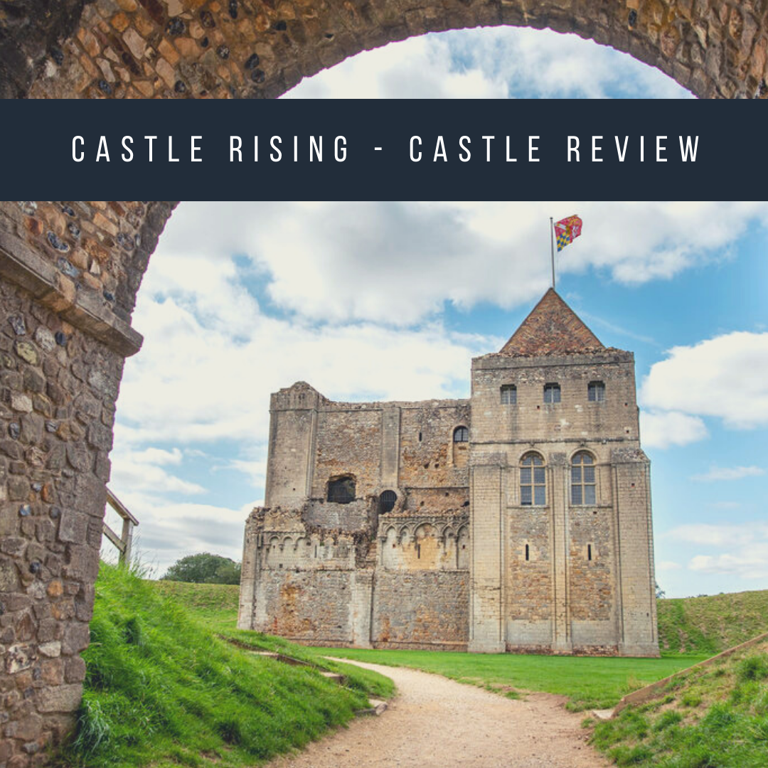 Castle Rising – Castle Review – CastlesandTurrets